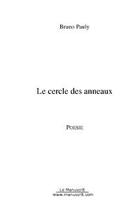 Couverture du livre « Le cercle des anneaux » de Bruno Pauly aux éditions Editions Le Manuscrit