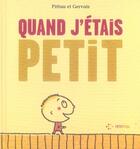 Couverture du livre « Quand j'étais petit » de Francesco Pittau et Bernadette Gervais aux éditions Petit Pol