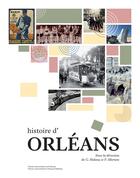 Couverture du livre « Histoire d'Orléans » de Pierre Allorant et Gael Rideau et Collectif aux éditions Pu De Rennes