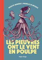 Couverture du livre « Les Pieuvres ont le vent en poulpe » de Auguste Derriere et Prunelle De Mezieux aux éditions Hugo Document