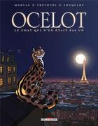 Couverture du livre « Ocelot ; le chat qui n'en était pas un » de Jean-David Morvan et Severine Trefouel et Agnes Fouquart aux éditions Delcourt