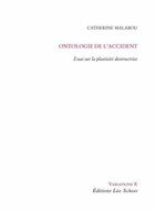 Couverture du livre « Ontologie de l'accident ; essai sur la plasticité destructrice » de Catherine Malabou aux éditions Editions Leo Scheer