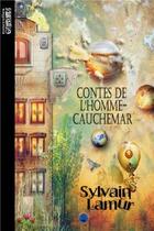 Couverture du livre « Contes de l'homme-cauchemar » de Lamur Sylvain aux éditions Otherlands