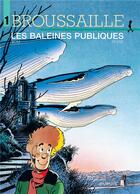 Couverture du livre « Broussaille Tome 1 : les baleines publiques » de Bom et Frank aux éditions Dupuis