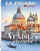 Couverture du livre « Venise éternelle » de Le Figaro aux éditions Societe Du Figaro