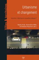 Couverture du livre « Urbanisme et changement : injonctions, rhétorique ou nouvelles pratiques ? » de Nadia Arab et Amandine Mille et Antoine Pauchon aux éditions Pu Du Midi