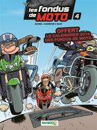 Couverture du livre « Les fondus de moto T.4 » de Christophe Cazenove et Richez Herve et Bloz aux éditions Bamboo