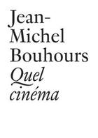 Couverture du livre « Quel cinéma » de Jean-Michel Bouhours aux éditions Les Presses Du Reel