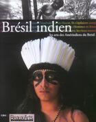 Couverture du livre « Bresil indien, les arts amerindiens du bresil » de  aux éditions Beaux Arts Editions