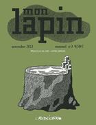 Couverture du livre « REVUE MON LAPIN n.3 ; novembre 2013 » de Revue Mon Lapin aux éditions L'association