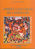 Couverture du livre « Après la bataille de castillon » de Claude Belloc aux éditions Editions Des Regionalismes