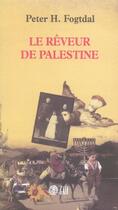 Couverture du livre « Le rêveur de palestine » de Peter H. Fogtdal aux éditions Gaia