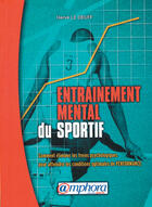 Couverture du livre « Entraînement mental du sportif » de Deuff (Le) Herve aux éditions Amphora