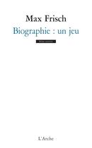 Couverture du livre « Biographie : un jeu » de Max Frisch aux éditions L'arche