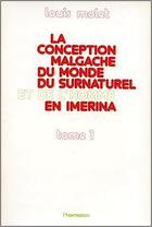 Couverture du livre « La conception malgache du monde du surnaturel et de l'homme » de Louis Molet aux éditions L'harmattan