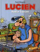 Couverture du livre « Lucien t.3 ; radio Lucien » de Frank Margerin aux éditions Fluide Glacial