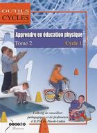 Couverture du livre « Apprendre en éducation physique : au cycle 1 Volume 2 » de  aux éditions Crdp De Lille