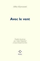 Couverture du livre « Avec le vent » de Abbas Kiarostami aux éditions P.o.l