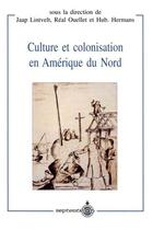 Couverture du livre « Culture et colonisation en Amérique du nord » de  aux éditions Septentrion