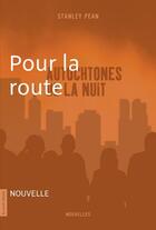 Couverture du livre « Pour la route » de Stanley Pean aux éditions La Courte Echelle