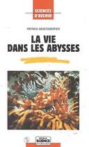 Couverture du livre « La vie dans les abysses » de Patrick Geistdoerfer aux éditions Pour La Science