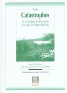 Couverture du livre « Traite catastrophe de la strategie d'intervention a la prise en charge medicale » de Pierre Huguenard aux éditions Elsevier-masson