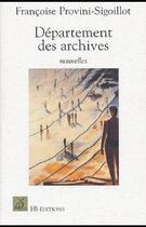 Couverture du livre « Département des archives » de Francoise Provini-Sigoillot aux éditions Le Mot Fou