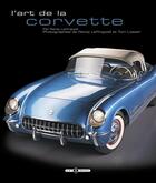 Couverture du livre « L'art de la corvette » de Randy Leffingwell aux éditions Art Et Images
