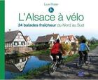Couverture du livre « L'Alsace à vélo ; 34 balades fraîcheur » de Louis Holder aux éditions Editions Du Donon