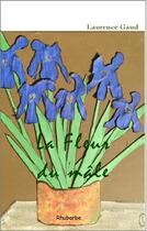 Couverture du livre « La fleur du male » de Laurence Gaud aux éditions Rhubarbe