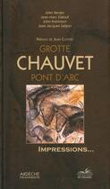 Couverture du livre « Grotte Chauvet pont d'Arc ; impressions.... » de Elalouf et Salgon et Berger aux éditions De L'ibie - Du Chassel