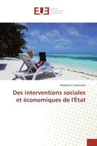 Couverture du livre « Des interventions sociales et economiques de l'etat » de Magdalena Laskowska aux éditions Editions Universitaires Europeennes