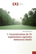 Couverture du livre « 1- caracterisation de 15 exploitations agricoles haitiennes (haiti) » de Vincent Marc-Donald aux éditions Editions Universitaires Europeennes