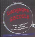 Couverture du livre « Langages Secrets ; Codes Et Ciphers ; Signes Symboles Et Cryptographie » de Fred Wrixon aux éditions Konemann