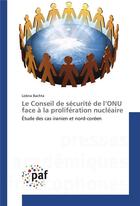 Couverture du livre « Le conseil de securite de l'onu face a la proliferation nucleaire » de Bachta Lobna aux éditions Presses Academiques Francophones