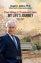 Couverture du livre « From the village to presidential suite, my life journey » de Joseph Jabbra aux éditions Hachette-antoine