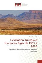 Couverture du livre « L'evolution du regime foncier au niger de 1959 a 2010 - la place de la coutume dans les reformes fon » de Ide Souleymane aux éditions Editions Universitaires Europeennes