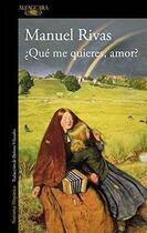 Couverture du livre « Que Me Quieres Amor? » de Manuel Rivas aux éditions Punto De Lectura