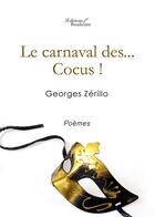 Couverture du livre « Le carnaval des... cocus ! » de Georges Zerillo aux éditions Baudelaire