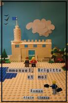 Couverture du livre « Emmanuel, Brigitte et moi » de Alain Llense aux éditions Librinova
