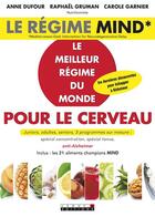 Couverture du livre « Le régime Mind* ; le meilleur régime du monde pour le cerveau » de Anne Dufour et Carole Garnier et Raphael Gruman aux éditions Leduc