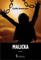 Couverture du livre « Malicka » de Kemmegne Cyrille aux éditions Sydney Laurent
