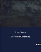 Couverture du livre « Madame Corentine » de René Bazin aux éditions Culturea