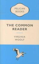 Couverture du livre « THE COMMON READER » de Virginia Woolf aux éditions Penguin Books Uk