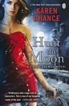 Couverture du livre « Hunt the Moon » de Karen Chance aux éditions Penguin Books Ltd Digital