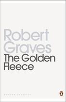 Couverture du livre « The Golden Fleece » de Robert Graves aux éditions Penguin Books Ltd Digital