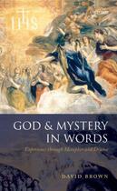 Couverture du livre « God and Mystery in Words: Experience through Metaphor and Drama » de David Brown aux éditions Oup Oxford
