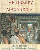 Couverture du livre « The Library of Alexandria » de Trumble Kelly aux éditions Houghton Mifflin Harcourt