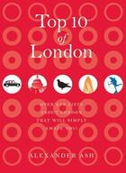 Couverture du livre « Top 10 of London » de Ash Alexander aux éditions Octopus Digital