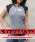 Couverture du livre « Protest t-shirts designs from the new resistance » de Eleanor Mathieson aux éditions Graffito Books